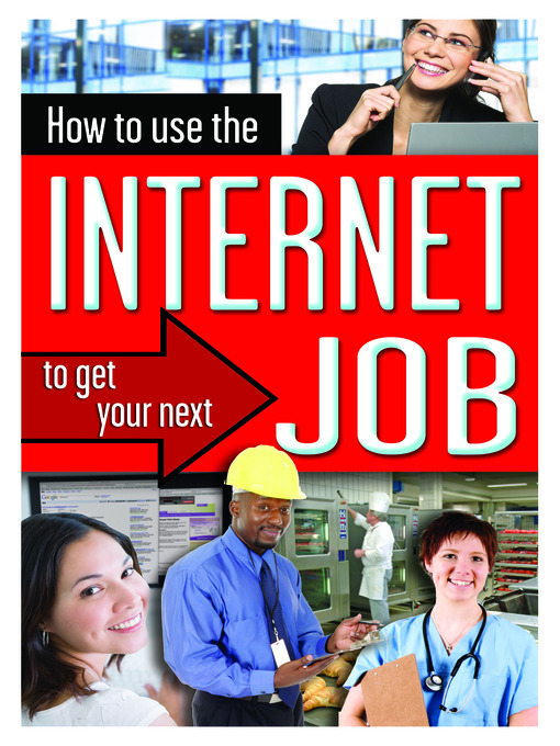 Title details for How to Use the Internet to Get Your Next Job by Janet Nagle - Available